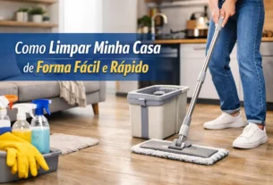 Como Limpar Minha Casa de Forma Fácil e Rápida